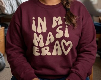 In My Masi Era Sweatshirt – Desi Auntie Sweatshirt, Indian Pakistani Aunt Gift, Masi Apparel, Desi Aesthetic