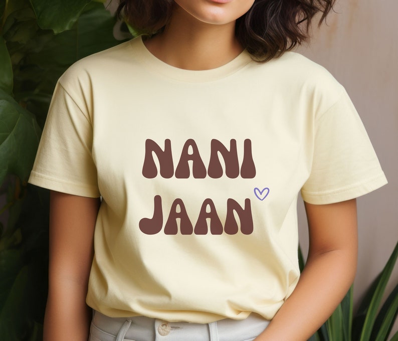 Nani Jaan Shirt for Desi Grandma T-Shirt for Indian Pakistani Grandmother Gift for Nani Ma Tshirt Christmas Desi Gifts of Desi Apparel image 1