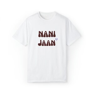 Nani Jaan Shirt for Desi Grandma T-Shirt for Indian Pakistani Grandmother Gift for Nani Ma Tshirt Christmas Desi Gifts of Desi Apparel image 3