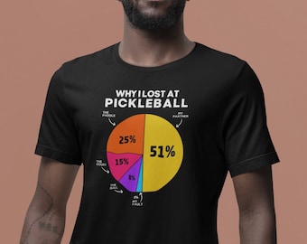 Why I Lost At Pickleball Shirt, Funny Pickleball T-Shirt, Gift For Pickleball Player, Exercise Shirt, Pickleball Coach Tee