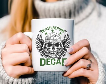 Death Before Decaf Mug 11oz, Coffee Lover Mug, Gift for Coffee Lover, Coffee Cup, Gift For Her/Him