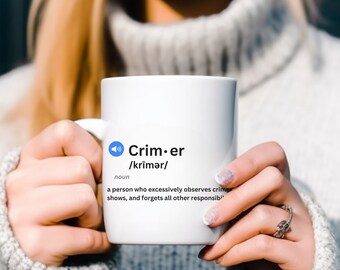 Crimer Definition Coffee Mug 11oz, Crime Fan, Crime Show Junkie Cup, Coffee Lover Mug, Gift for Coffee Lover, Coffee Cup