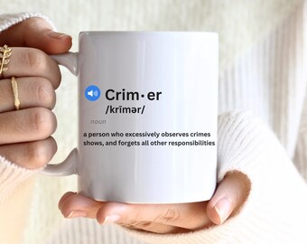 Crimer Definition Coffee Mug 15oz, Crime Fan, Crime Show Junkie Cup, Coffee Lover Mug, Gift for Coffee Lover, Coffee Cup