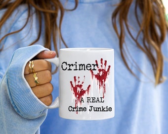 Crimer - Real Crimer Junkie Mug 11oz, Crime Fan, Crime Show Junkie Cup, Coffee Lover Mug, Gift for Coffee Lover, Coffee Cup