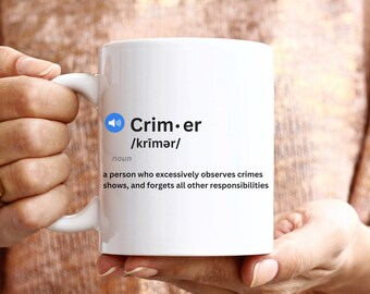 Crimer Definition Coffee Mug 11oz, Crime Fan, Crime Show Junkie Cup, Coffee Lover Mug, Gift for Coffee Lover, Coffee Cup
