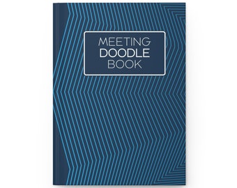 Meeting Doodle Book - Funny Gag Gift/ Snarky Notepad/ Funny Notebooks / Funny Journal / Funny Gift Idea / Funny Office Notebook