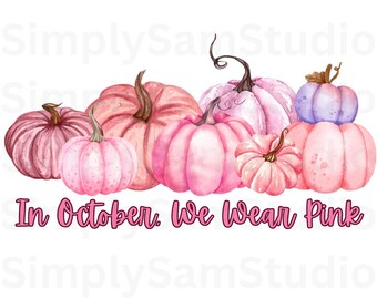 In October, We Wear Pink Pumpkins PNG