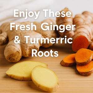 May include: Fresh ginger and turmeric roots are displayed on a wooden cutting board. The image includes whole ginger roots, sliced turmeric, and ginger. The text "Enjoy These Fresh Ginger & Turmeric Roots" is overlaid on the image.