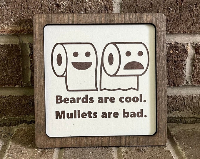 Beards Are Cool Mullets Are Bad Toilet Paper Funny Bathroom Sign Etsy