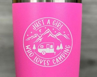Just a Girl Who Loves Camping Tumbler – Engraved Camper Travel Mug, Gift for Women Campers, Stainless Steel Insulated Cup