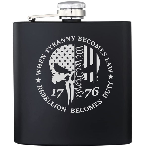 When Tyranny Becomes Law Rebellion Becomes Duty Black Stainless Steel Flask Laser Engraved  Bourbon Scotch Whiskey