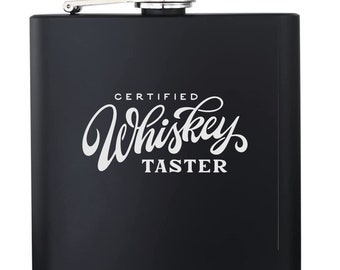 Certified Whiskey Taster Black Stainless Steel Flask Laser Engraved  Bourbon Scotch Whiskey