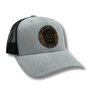 Dad, The Man, The Myth, The Legend Patch Snapback trucker style Hat