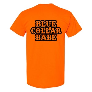 Blue Collar Babe High Vis safety orange