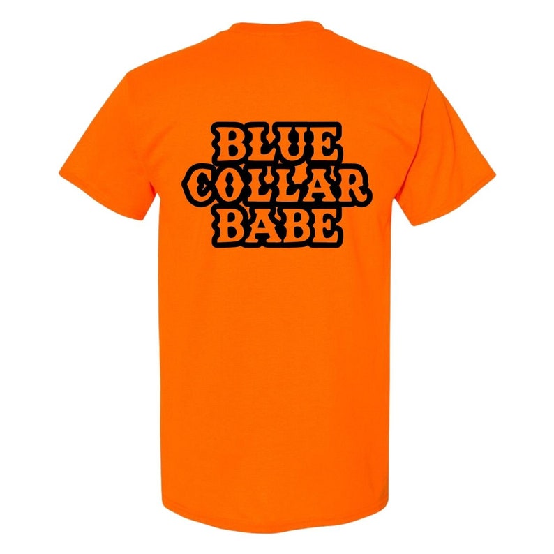 Blue Collar Babe High Vis safety orange