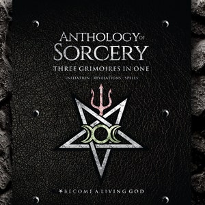 Anthology of Sorcery: Three Grimoires in One by E.A. Koetting - Black Magick Compendium