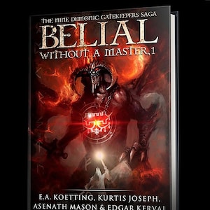 BELIAL: Without A Master, Compendium 1 by E.A. Koetting, Asenath Mason, Edgar Kerval & More