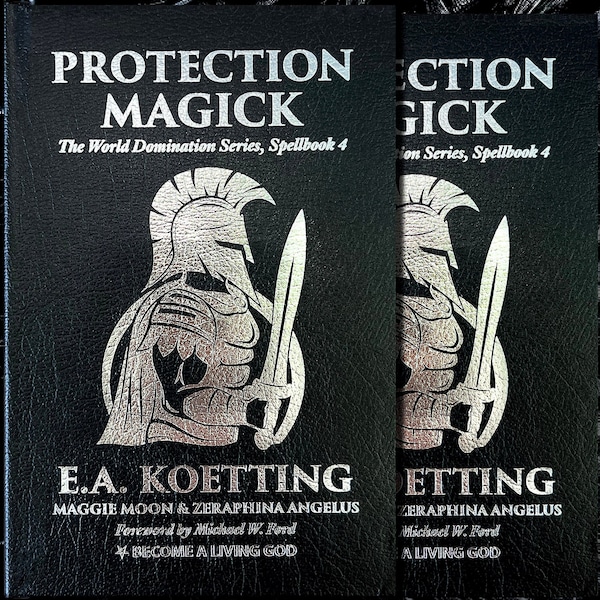 The Protection Magick Spellbook by E.A. Koetting, Maggie Moon & Zeraphina Angelus