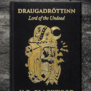 DRAUGADRÓTTINN: Lord Of The Undead by N.D. Blackwood