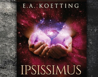 Ipsissimus: El camino del maestro de E.A. Koetting