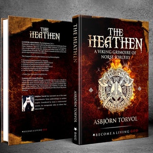 Heathen: A Viking Grimoire of Norse Sorcery by Asbjorn Torvol