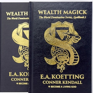 Das Wealth Magick-Zauberbuch von E.A. Koetting & Conner Kendall