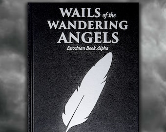 Wails Of The Wandering Angels by Bill Duvendack | Enochian Magick