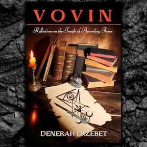 VOVIN: Reflections On The Temple Of Ascending Flame By Denerah Erzebet, Volume 1 Of The Draconian Trilogy