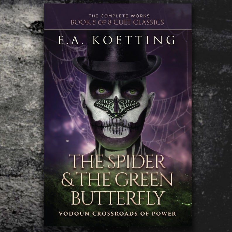 May include: Book cover featuring a man with green and black skull makeup, wearing a top hat. The title "The Spider & The Green Butterfly" is written in large, bold letters. The subtitle "Vodoun Crossroads of Power" is written in smaller letters below the title.