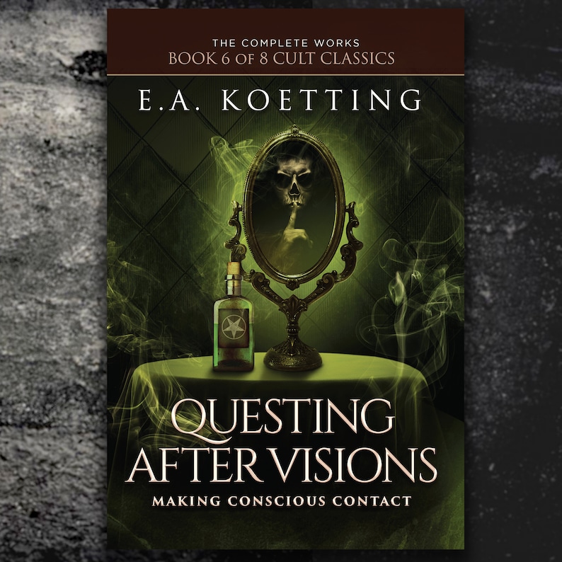 May include: Book cover with a green background and a skull in a mirror. The title is "QUESTING AFTER VISIONS" and the subtitle is "MAKING CONSCIOUS CONTACT".