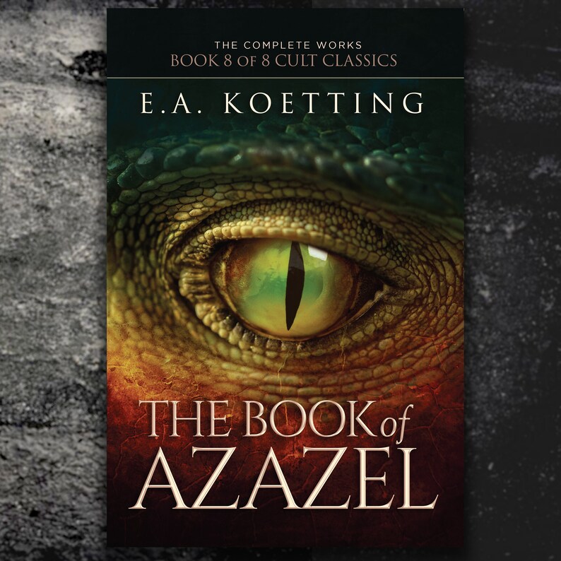 May include: Book cover featuring a close-up of a green reptilian eye with a black pupil. The title "THE BOOK of AZAZEL" is written in large, bold letters on a red and orange background.