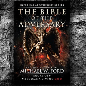 May include: Book cover featuring a demonic figure with wings and horns, set against a fiery background. The title "The Bible of the Adversary" is displayed in bold, along with the author's name "Michael W. Ford" and the phrase "Become a Living God".
