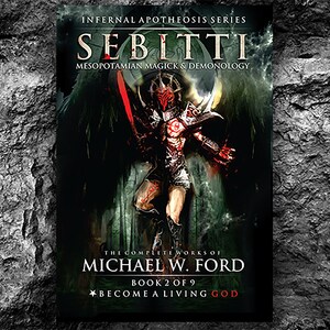 May include: Book cover for "Sebitti: Mesopotamian Magick & Demonology" by Michael W. Ford. The cover features a dark, fantasy-style illustration of a winged demon with red eyes and a red sword. The text "Become a Living God" is at the bottom of the cover.