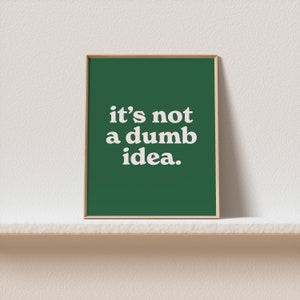 It's Not a Dumb Idea Aesthetic Room Decor Preppy Retro Inspired Dorm Poster Vintage Style ArtSaltPlace Digital Download image 3