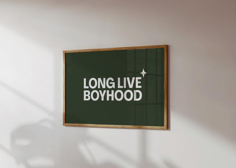 Horizontal long live boyhood print in dark olive green. Green background, white typography in the foreground. Perfect for boys room or nursery.