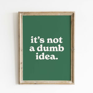 It's Not a Dumb Idea Aesthetic Room Decor Preppy Retro Inspired Dorm Poster Vintage Style ArtSaltPlace Digital Download image 6