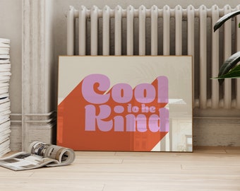 Cool To Be Kind Digital Download | Horizontal Colorful Retro Positive Poster | Vibrant Aesthetic Room Decor Printable Wall ArtSaltPlace