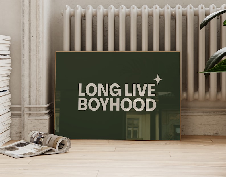 Horizontal long live boyhood print in dark olive green. Green background, white typography in the foreground. Perfect for boys room or nursery.
