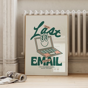 Op de afbeelding: Een groene en roze geïllustreerde poster met een laptop en de tekst "Last Freaking Email I don't recommend making me say this again".