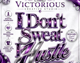 I Don't Sweat, I Hustle - PNG, Purple Bling Boss Girl Design (Digitaler Download)