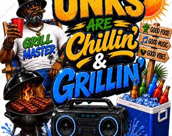 The Unks Are Chillin' & Grillin' PNG | Summer BBQ Cookout Design (Digital Download)
