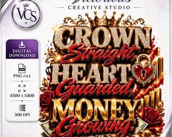 Crown Straight Heart Guarded Money Growing PNG, Boss Lady Shirt Design, Glam Luxe Money Mindset Graphic, Digital Download for Sublimation