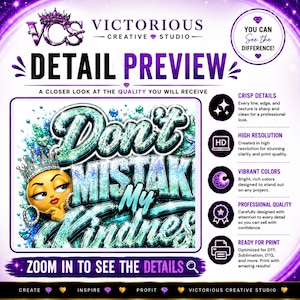 May include: A digital graphic design featuring the text Don't Mistake My Kindness in a glittery teal and blue font. An emoji with a crown and hoop earrings rests beside the text. The image includes branding for Victorious Creative Studio.