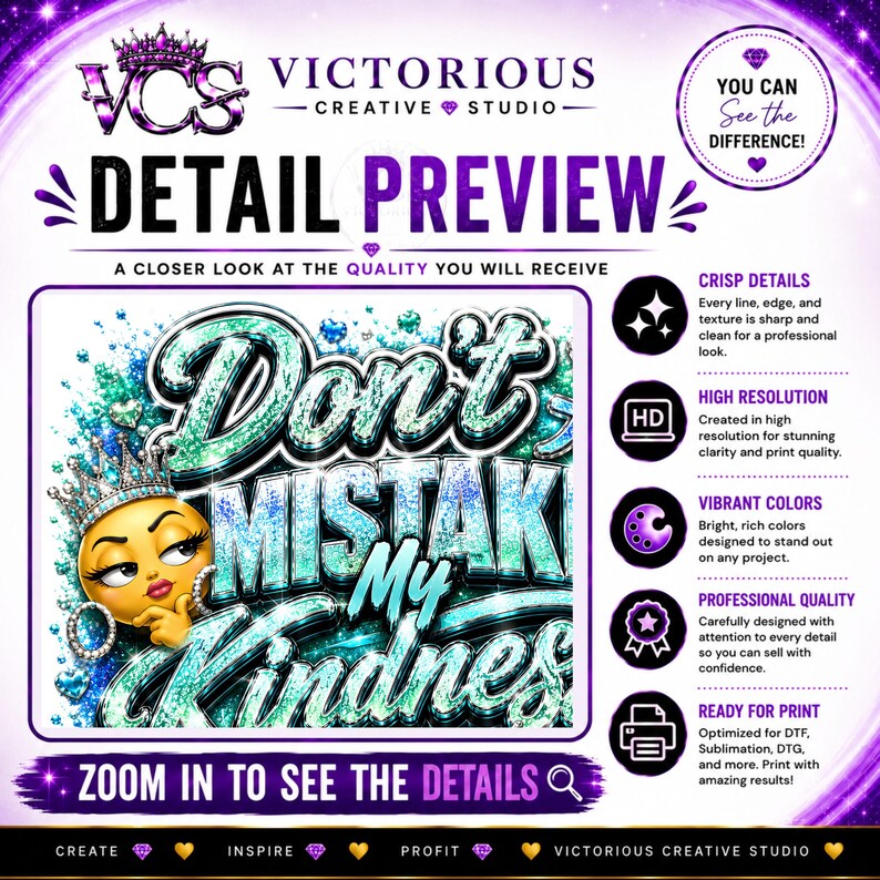 May include: A digital graphic design featuring the text Don't Mistake My Kindness in a glittery teal and blue font. An emoji with a crown and hoop earrings rests beside the text. The image includes branding for Victorious Creative Studio.