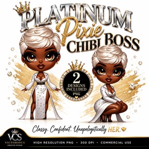 May include: Two chibi-style characters with short platinum blonde hair and dark skin, wearing white outfits with belts. The text reads Platinum Pixie CHIBI BOSS, 2 DESIGNS INCLUDED PNG, and Classy. Confident. Unapologetically HER. Gold accents and diamonds.
