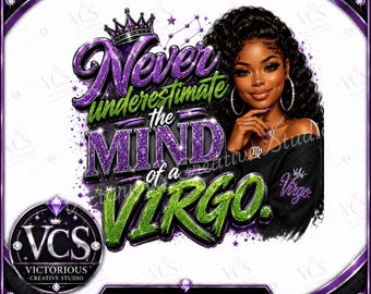 May include: A digital graphic design featuring a person with long dark curly hair, wearing hoop earrings and a black top. The text reads Never underestimate the MIND of a VIRGO in purple and green glittery font, topped with a crown icon.