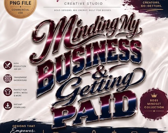 Minding My Business PNG / Diseño de mentalidad de jefe emprendedor (descarga digital)