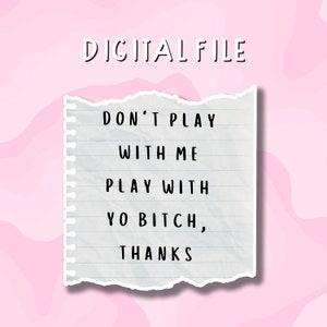Don&#39;t Play with Me Sticker--PNG File--Clip Art