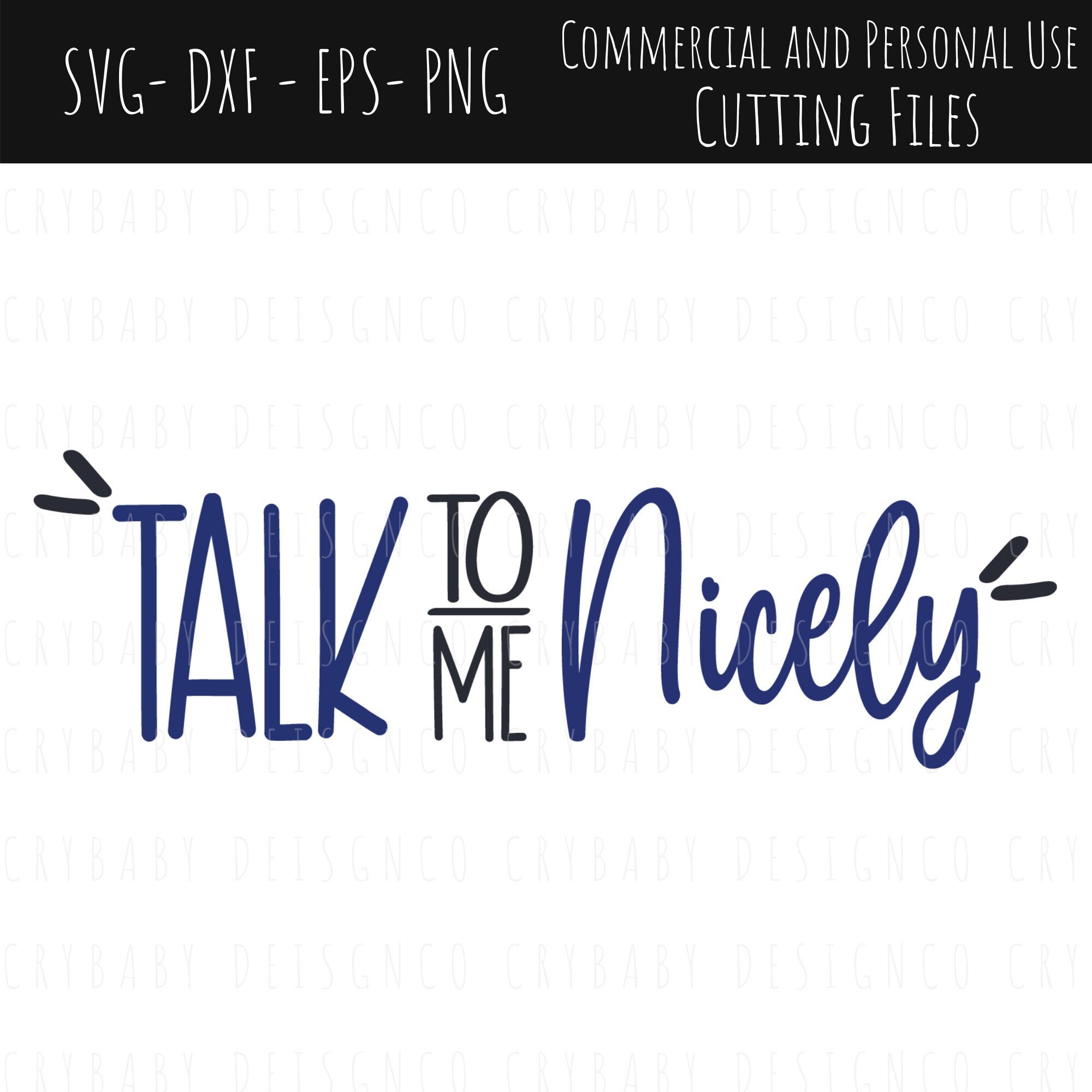 Talk To Me Nicely SVG Etsy