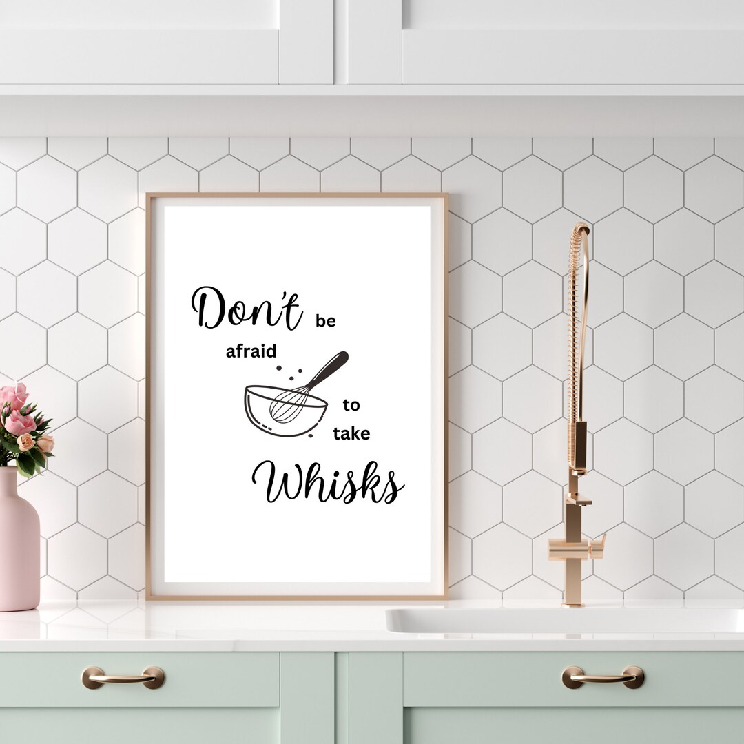 Kitchen Quote Example Kitchen Quote Print, Whisk Illustration, Inspirational Kitchen Art ...